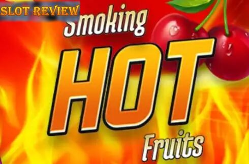 Smoking Hot Fruits Slot Review